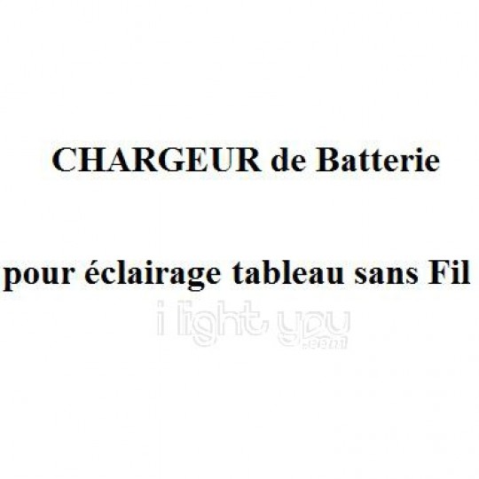 Chargeur de Batterie pour Eclairage Tableau Sans Fil 